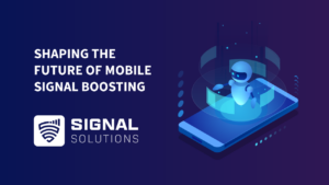 Shaping The Future of Mobile Signal Boosting