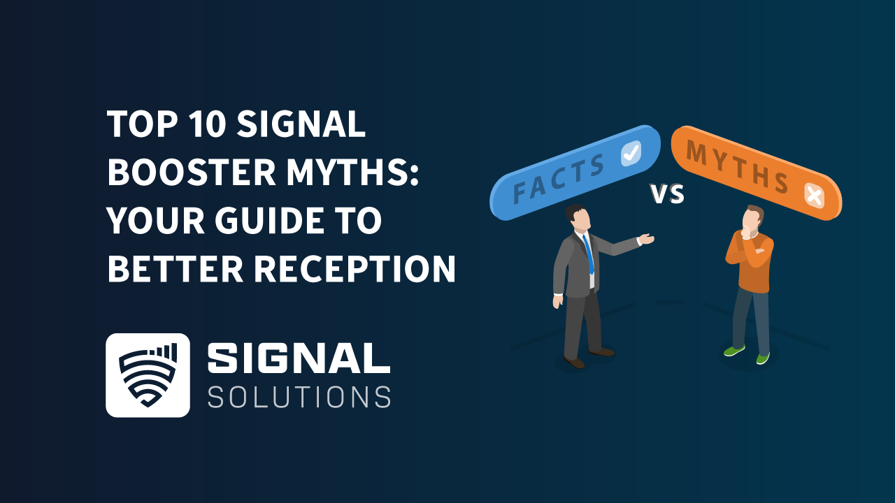 10 Signal Boosting Myths: Your Guide to Better Reception